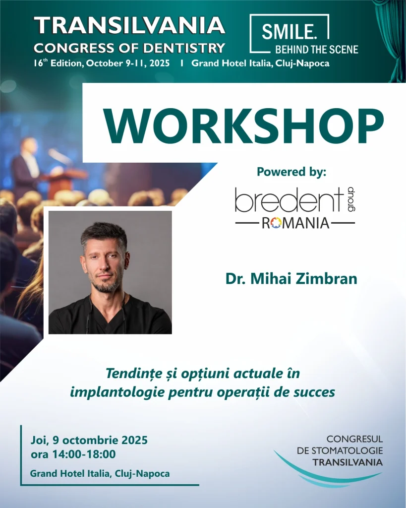 Workshop Dr. Mihai Zimbran – Tendințe și opțiuni actuale în implantologie